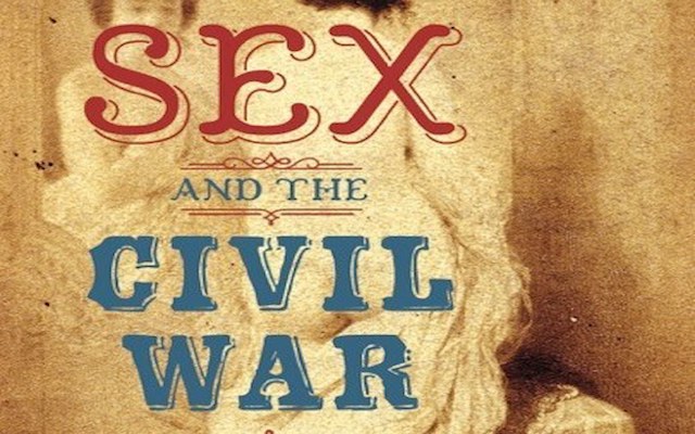 Set In Civil War Porn - Discovering Sex in the Civil War â€“ NOTCHES
