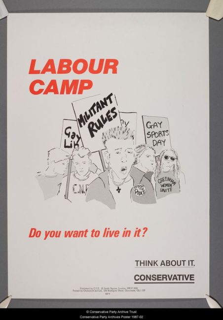 This poster, produced by the Conservative Party for the 1987 General Election campaign, derides Labour support for gay rights.