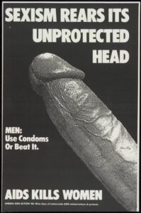 Poster features a closeup of an erect penis on a black background. Text reads, sexism rears its unprotected head: AIDS kills women.