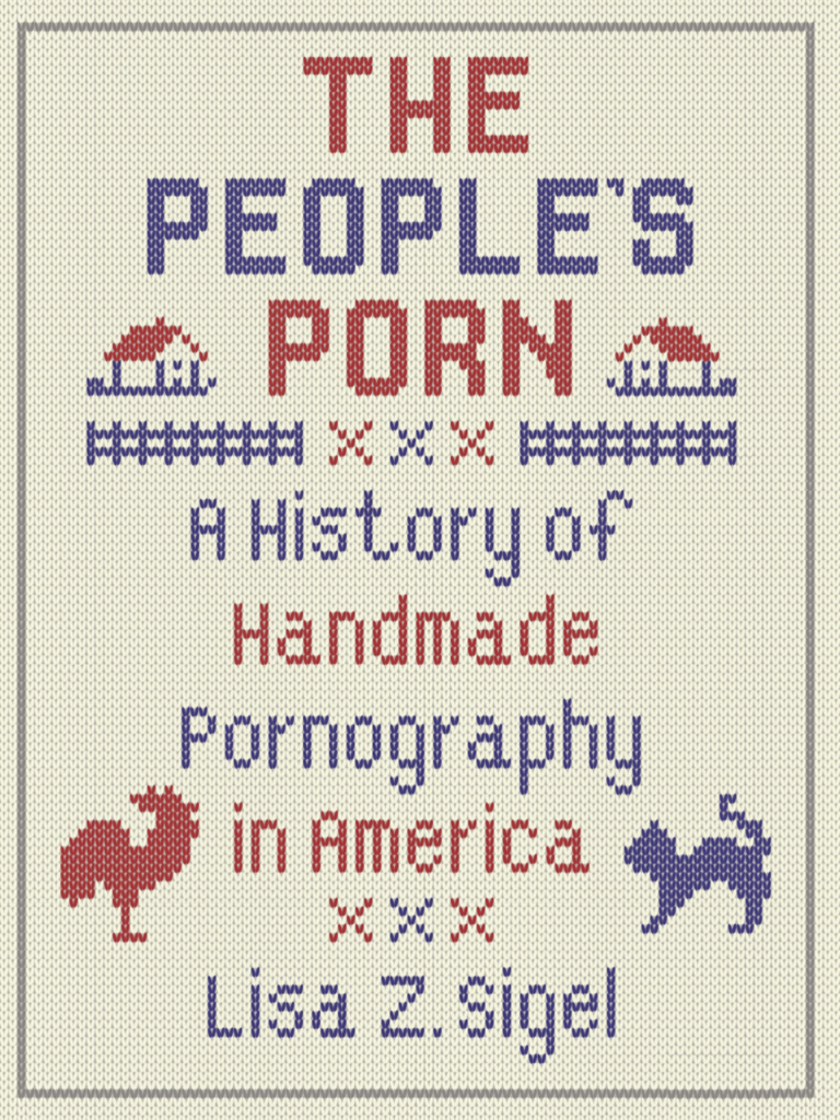 The Peoples Porn A History of Handmade Pornography in America pic