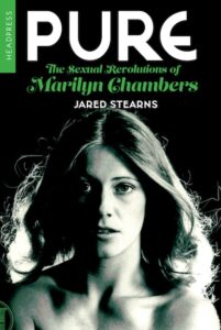 The Sexual Revolutions of Marilyn Chambers – NOTCHES