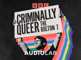 Criminally Queer: The Bolton 7