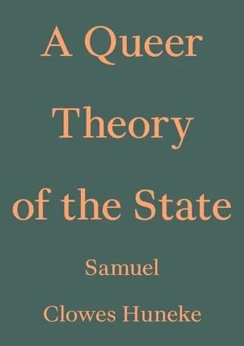 cover art for the book, A Queer Theory of the State